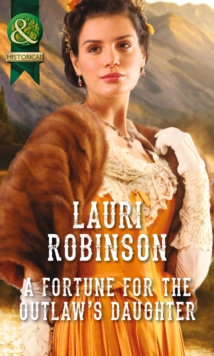 A Fortune for the Outlaw's Daughter, Paperback A Fortune for the Outlaw's Daughter, Paperback
