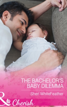 The Bachelor's Baby Dilemma, Paperback Book The Bachelor's Baby Dilemma, Paperback Book