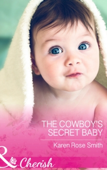 The Cowboy's Secret Baby, Paperback The Cowboy's Secret Baby, Paperback