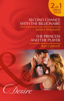 Second Chance With The Billionaire : Second Chance with the Billionaire / the Princess and the Player, Paperback Book Second Chance With The Billionaire : Second Chance with the Billionaire / the Princess and the Player, Paperback Book