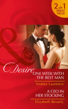 One Week With The Best Man : One Week with the Best Man / a CEO in Her Stocking, Paperback Book One Week With The Best Man : One Week with the Best Man / a CEO in Her Stocking, Paperback Book