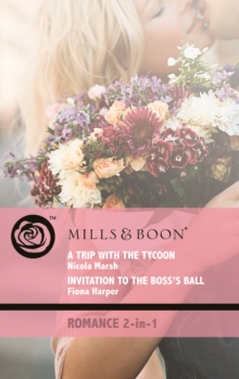A Trip with the Tycoon : AND Invitation to the Boss's Ball, Paperback Book A Trip with the Tycoon : AND Invitation to the Boss's Ball, Paperback Book