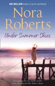 Under Summer Skies : From This Day / Her Mother's Keeper WITH From This Day AND Her Mother's Keeper, Paperback Under Summer Skies : From This Day / Her Mother's Keeper WITH From This Day AND Her Mother's Keeper, Paperback