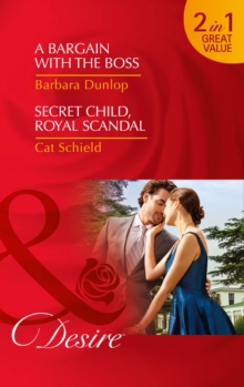 A Bargain with the Boss : Secret Child, Royal Scandal, Paperback Book A Bargain with the Boss : Secret Child, Royal Scandal, Paperback Book