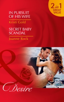 In Pursuit of His Wife : Secret Baby Scandal, Paperback Book In Pursuit of His Wife : Secret Baby Scandal, Paperback Book