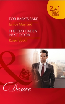 For Baby's Sake : The CEO Daddy Next Door, Paperback Book For Baby's Sake : The CEO Daddy Next Door, Paperback Book