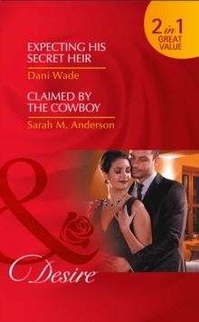 Expecting His Secret Heir : Expecting His Secret Heir / Claimed by the Cowboy, Paperback Book Expecting His Secret Heir : Expecting His Secret Heir / Claimed by the Cowboy, Paperback Book