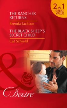 The Rancher Returns : The Rancher Returns / the Black Sheep's Secret Child, Paperback Book The Rancher Returns : The Rancher Returns / the Black Sheep's Secret Child, Paperback Book