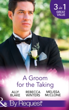 A Groom for the Taking : The Wedding Date / To Catch a Groom / Wedding Date with the Best Man The Wedding Date / To Catch a Groom / Wedding Date with the Best Man (in Bed with the Boss, Book 2), Paperback Book A Groom for the Taking : The Wedding Date / To Catch a Groom / Wedding Date with the Best Man The Wedding Date / To Catch a Groom / Wedding Date with the Best Man (in Bed with the Boss, Book 2), Paperback Book
