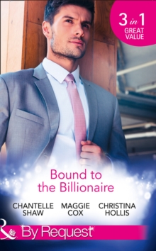 Bound to the Billionaire : Captive in His Castle / In Petrakis's Power / The Count's Prize, Paperback Book Bound to the Billionaire : Captive in His Castle / In Petrakis's Power / The Count's Prize, Paperback Book