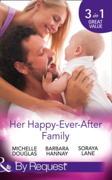 Her Happy-Ever-After Family : The Cattleman's Ready-Made Family / Miracle in Bellaroo Creek / Patchwork Family in the Outback, Paperback Book Her Happy-Ever-After Family : The Cattleman's Ready-Made Family / Miracle in Bellaroo Creek / Patchwork Family in the Outback, Paperback Book