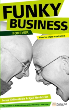 Funky Business Forever : How to Enjoy Capitalism, Paperback Book Funky Business Forever : How to Enjoy Capitalism, Paperback Book