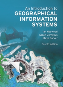 An Introduction to Geographical Information Systems, Paperback An Introduction to Geographical Information Systems, Paperback