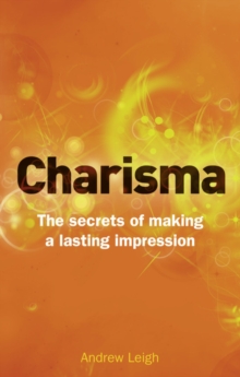 Charisma : The Secrets of Making A Lasting Impression, Paperback Book Charisma : The Secrets of Making A Lasting Impression, Paperback Book
