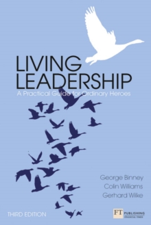 Living Leadership : A Practical Guide for Ordinary Heroes, Paperback Book Living Leadership : A Practical Guide for Ordinary Heroes, Paperback Book