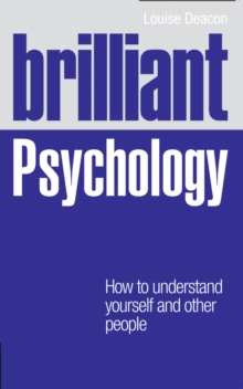 Brilliant Psychology : How to Understand Yourself and Other People, Paperback Book Brilliant Psychology : How to Understand Yourself and Other People, Paperback Book