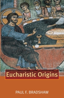 Eucharistic Origins, Paperback Book Eucharistic Origins, Paperback Book