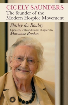 Cicely Saunders : The Founder of the Modern Hospice Movement, Paperback Book Cicely Saunders : The Founder of the Modern Hospice Movement, Paperback Book