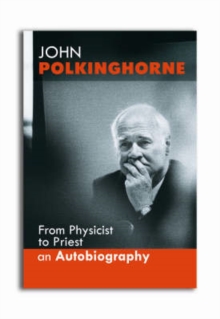 From Physicist to Priest, Hardback Book From Physicist to Priest, Hardback Book