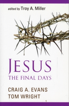 Jesus, the Final Days, Paperback Book Jesus, the Final Days, Paperback Book