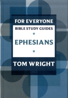 For Everyone Bible Study Guides : Ephesians, Paperback For Everyone Bible Study Guides : Ephesians, Paperback