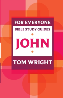 For Everyone Bible Study Guides : John, Paperback Book For Everyone Bible Study Guides : John, Paperback Book