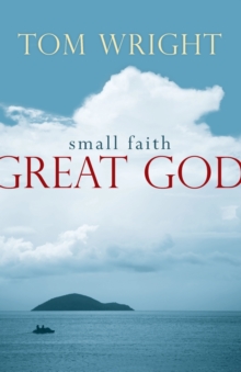Small Faith, Great God, Paperback Book Small Faith, Great God, Paperback Book