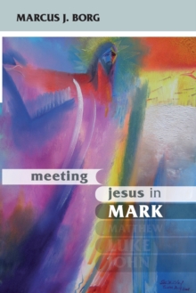 Meeting Jesus in Mark : Conversations with Scripture, Paperback Book Meeting Jesus in Mark : Conversations with Scripture, Paperback Book