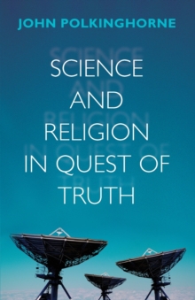 Science and Religion in Quest of Truth, Paperback Book Science and Religion in Quest of Truth, Paperback Book