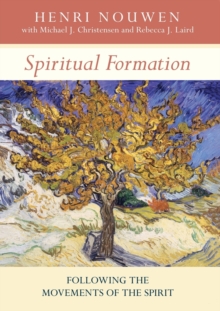 Spiritual Formation : Following the Movements of the Spirit, Paperback Book Spiritual Formation : Following the Movements of the Spirit, Paperback Book