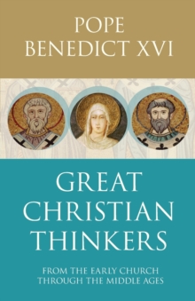 Great Christian Thinkers : From Clement to Scotus, Paperback Great Christian Thinkers : From Clement to Scotus, Paperback