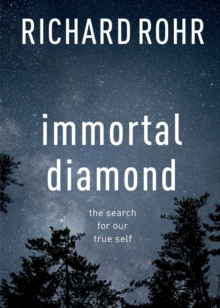 Immortal Diamond : The Search for Our True Self, Paperback Book Immortal Diamond : The Search for Our True Self, Paperback Book