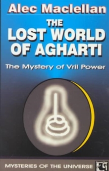 The Lost World of Agharti : The Mystery of Vril Power, Paperback The Lost World of Agharti : The Mystery of Vril Power, Paperback