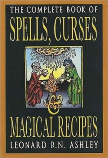 The Complete Book of Spells, Curses and Magical Recipes, Paperback Book The Complete Book of Spells, Curses and Magical Recipes, Paperback Book