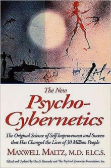 New Psycho-Cybernetics : The Original Science of Self-improvement and Success That Has Changed the..., Paperback Book New Psycho-Cybernetics : The Original Science of Self-improvement and Success That Has Changed the..., Paperback Book