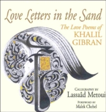 Love Letters in the Sand : The Love Poems of Khalil Gibran, Hardback Love Letters in the Sand : The Love Poems of Khalil Gibran, Hardback