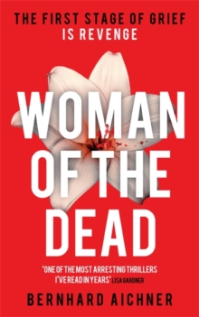 Woman of the Dead : A Thriller, Hardback Woman of the Dead : A Thriller, Hardback