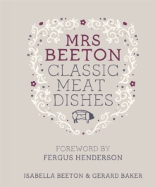 Mrs Beeton's Classic Meat Dishes, Hardback Mrs Beeton's Classic Meat Dishes, Hardback