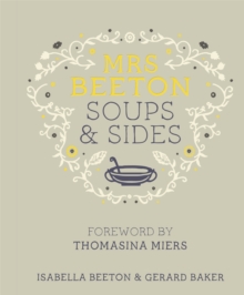 Mrs Beeton's Soups & Sides : Foreword by Thomasina Miers, Hardback Book Mrs Beeton's Soups & Sides : Foreword by Thomasina Miers, Hardback Book