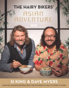 The Hairy Bikers' Asian Adventure : Over 100 Amazing Recipes from the Kitchens of Asia to Cook at Home, Hardback Book The Hairy Bikers' Asian Adventure : Over 100 Amazing Recipes from the Kitchens of Asia to Cook at Home, Hardback Book