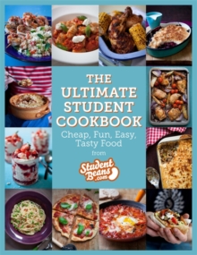 The Ultimate Student Cookbook : Cheap, Fun, Easy, Tasty Food, Paperback Book The Ultimate Student Cookbook : Cheap, Fun, Easy, Tasty Food, Paperback Book