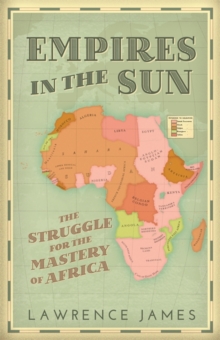 Empires in the Sun : The Struggle for the Mastery of Africa, Hardback Book Empires in the Sun : The Struggle for the Mastery of Africa, Hardback Book