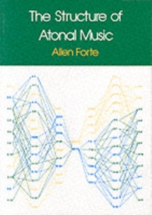 The Structure of Atonal Music, Paperback Book The Structure of Atonal Music, Paperback Book