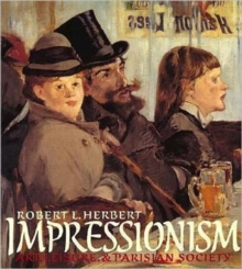 Impressionism : Art, Leisure, and Parisian Society, Paperback Book Impressionism : Art, Leisure, and Parisian Society, Paperback Book