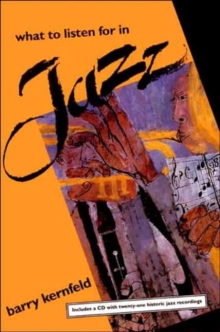 What to Listen for in Jazz, Mixed media product Book What to Listen for in Jazz, Mixed media product Book