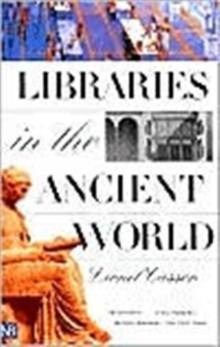 Libraries in the Ancient World, Paperback Book Libraries in the Ancient World, Paperback Book
