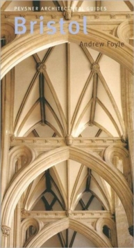 Bristol : Pevsner City Guide, Paperback Book Bristol : Pevsner City Guide, Paperback Book