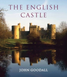 The English Castle : 1066-1650, Hardback The English Castle : 1066-1650, Hardback