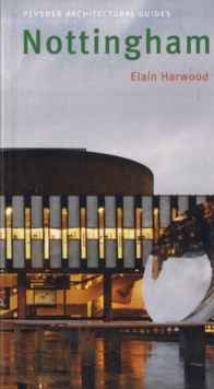 Nottingham : Pevsner City Guide, Paperback Book Nottingham : Pevsner City Guide, Paperback Book