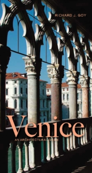 Venice : An Architectural Guide, Paperback Venice : An Architectural Guide, Paperback